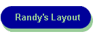 Randy's Layout